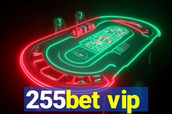 255bet vip
